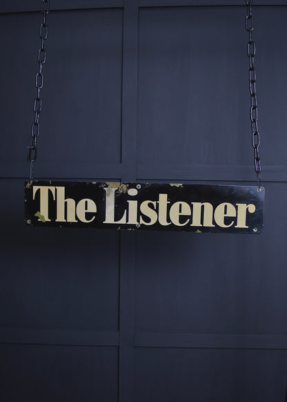 ‘The listener’ metal sign